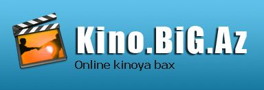 Kino.BiG.Az - Online kinoya bax