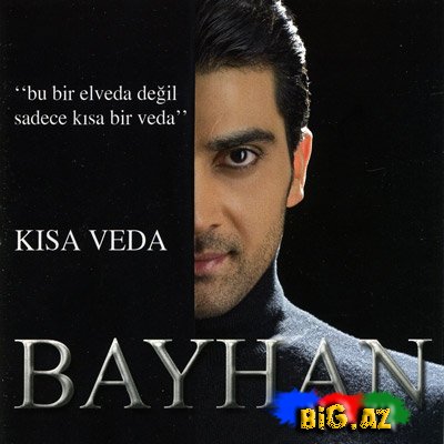 Bayhan-Kısa Veda (Full Albom)