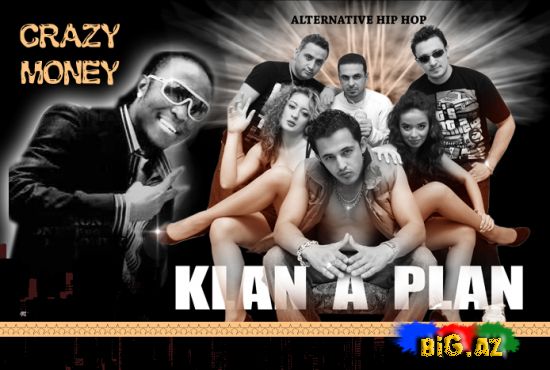 KLAN-A-PLAN - What u Want ft Crazy Money