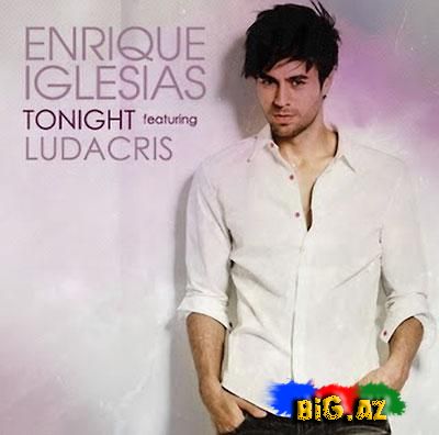 Enrique Iglesias ft. Ludacris - Tonight (+18) [Mp3+Klip]