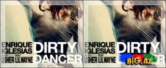 Enrique Iglesias Ft. Usher & Lil Wayne - Dirty Dancer [Klip,Mp3]