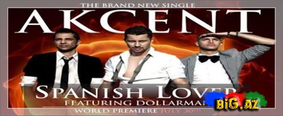Akcent - Spanish Lover 2011 [Klip, MP3]