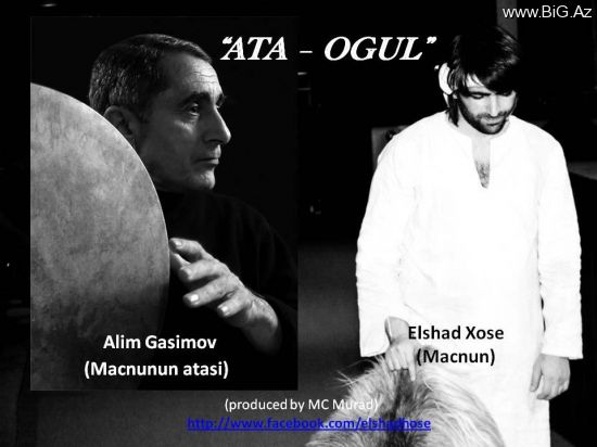 Alim Qasımov ft. Elşad Xose - Ata və Oğul (2012) Exclusive www.big.az-da !