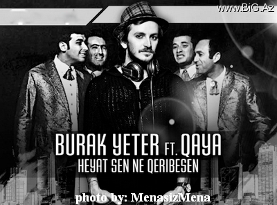 Qaya Qrupu - Həyat sən nə qəribəsən (Burak Yeter Remix) (2012)
