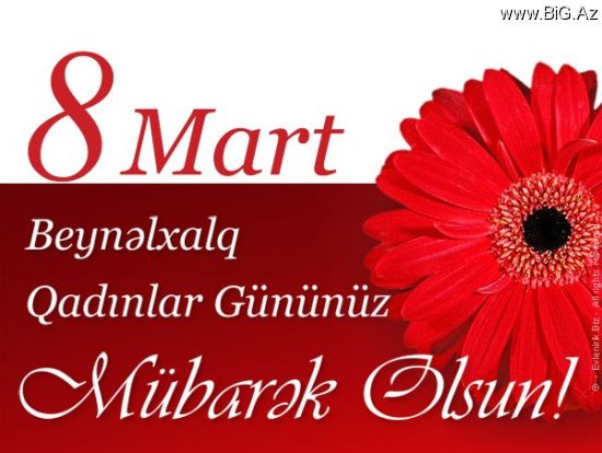 8 Mart Beynəlxalq Qadınlar Günü bayramınız mübarək olsun əziz xanımlar!