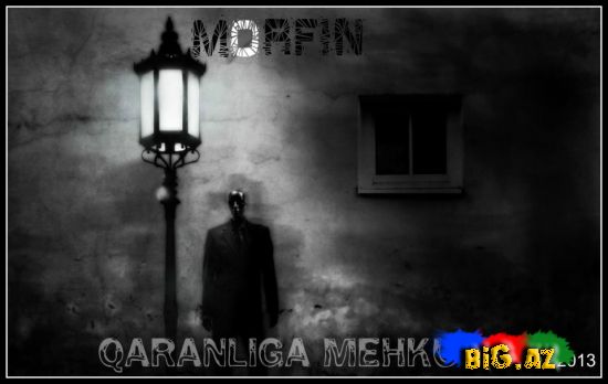 Morfin - Qaranlığa Məhkum (2013)