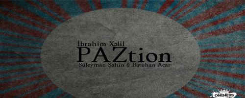 İbrahim Xəlil - PAZtion (ft. Süleyman Şahin & Batuhan Acar)