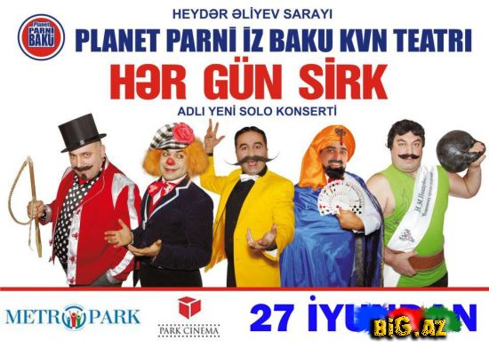 "Planet Parni iz Baku"nun "Hər gün sirk" konsertindən görüntülər (Video)