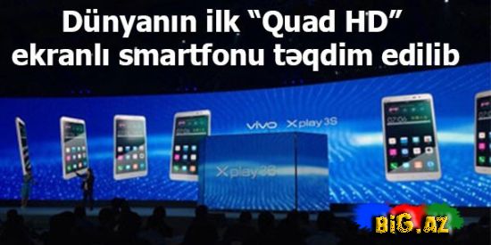 Dünyanın ilk "Quad HD" ekranlı smartfonu təqdim edilib