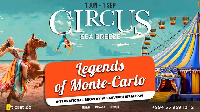 "Monte-Karlo Əfsanələri" adlı sirk proqramı "Sea Breeze"də BAŞLAYIR