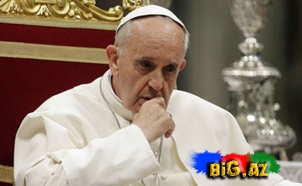 Papa ermənilərin soyqırım təklifini rədd etdi