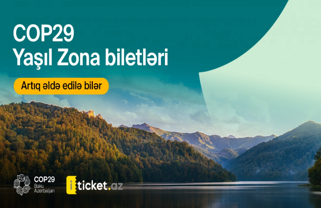 COP29 Yaşıl Zona biletləri artıq satışdadır