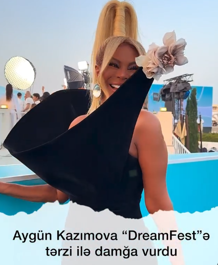Aygün Kazımova "DreamFest"ə tərzi ilə DAMĞA VURDU - FOTOLAR