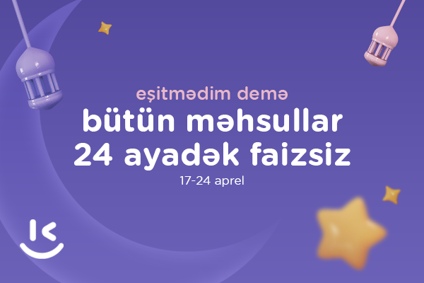 "Kontakt"da Ramazan fürsətləri: "Eşitmədim demə" – 50%-DƏK ENDİRİM