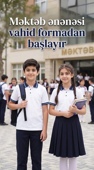 Vahid məktəbli forması təhsildə bərabərliyin, intizamın və vahid məktəb mühitinin əsas göstəricisidir