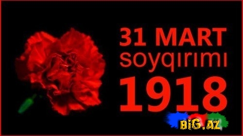 31 Mart soyqırımınin tarixi