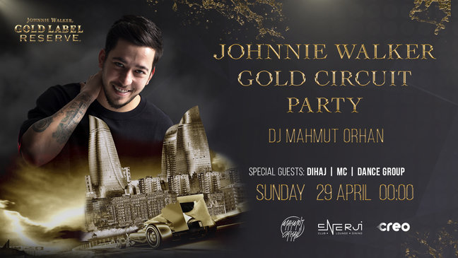 "Johnnie Walker" dünyaca məşhur DJ Mahmut Orxanın iştirakı ilə "Gold Circuit Party" təqdim edir