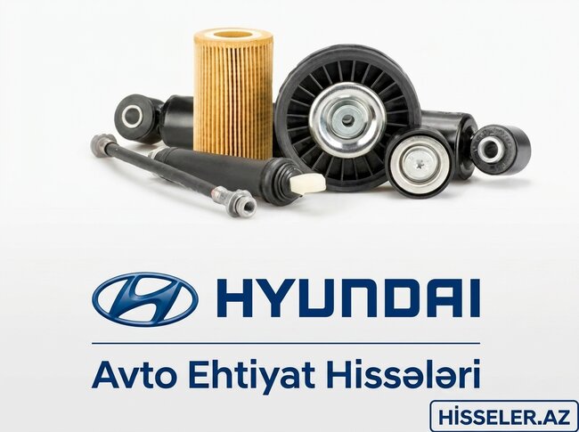 Hyundai ehtiyat hissələrini onlayn alarkən nələrə diqqət etmək lazımdır?
