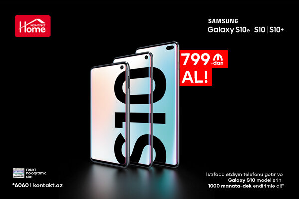Köhnə telefonunu gətir, SAMSUNG GALAXY S10 modelini 799 AZN-dən başlayan qiymətlərlə al