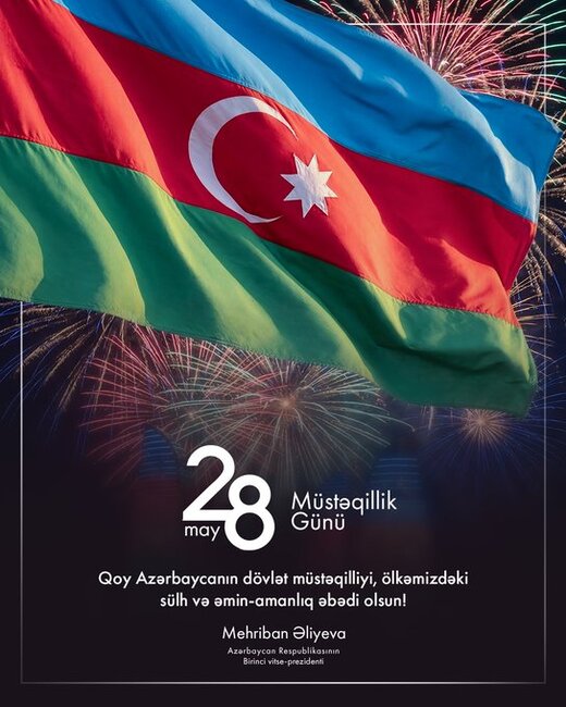 Mehriban Əliyeva sosial şəbəkə hesablarında 28 May - Müstəqillik Günü ilə bağlı paylaşım edib