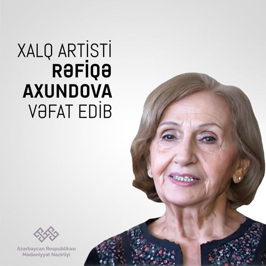 Xalq artisti Rəfiqə Axundova vəfat edib - FOTO