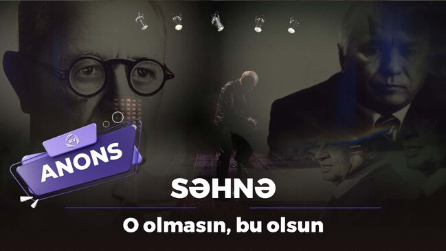 "O olmasın, bu olsun" tamaşası ilk dəfə ATV-də göstəriləcək – VİDEO