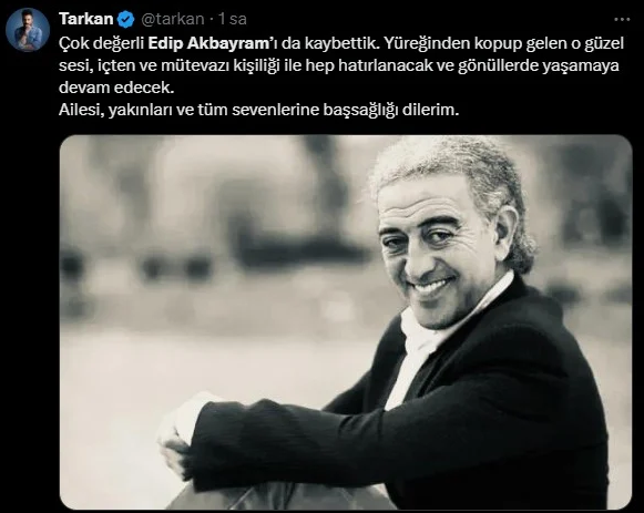 Tarkan Edip Akbayramı belə yad etdi