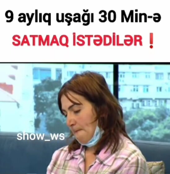 Azərbaycanda ŞOK: Verilişə çıxan qadın 9 aylıq körpəsini 30 minə satmaq istədi - FOTO