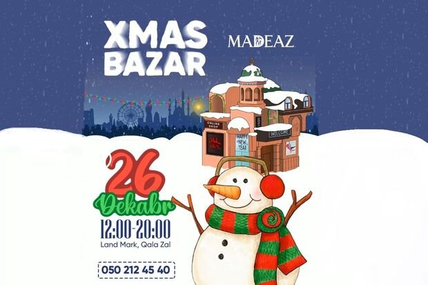 Made.az komandası "Christmas Bazar" yarmarkası təşkil edir: Bayram hədiyyələri seçməyin əsl vaxtıdır